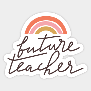 Future Teacher typography print. Quote design with rainbow. Sticker